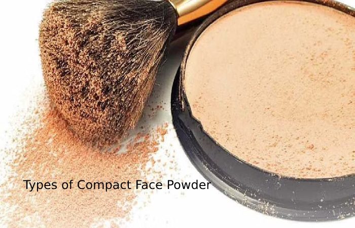 Types of Compact Face Powder