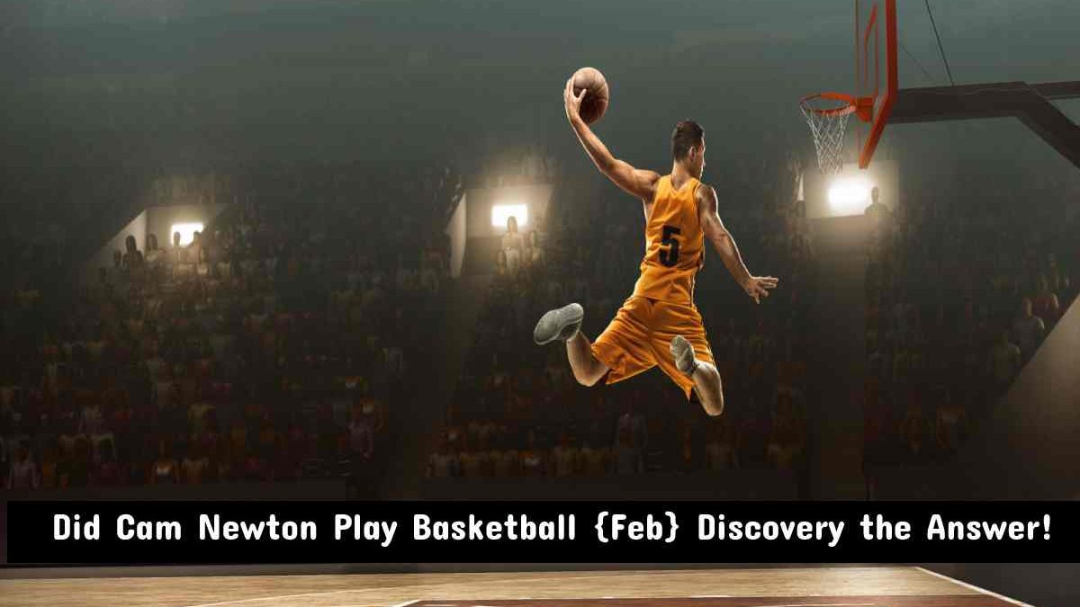 Did Cam Newton Play Basketball Discovery