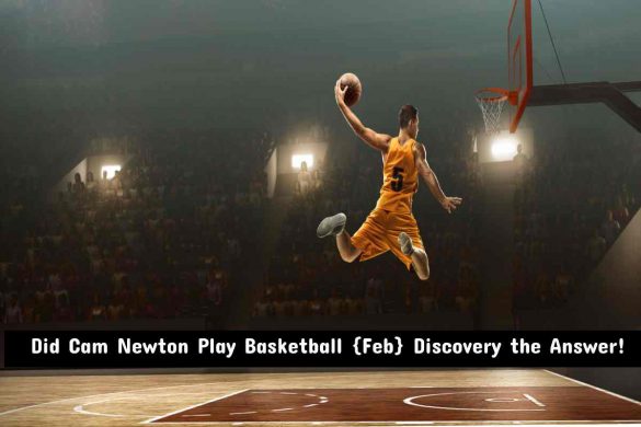 Did Cam Newton Play Basketball {Feb} Discovery the Answer!