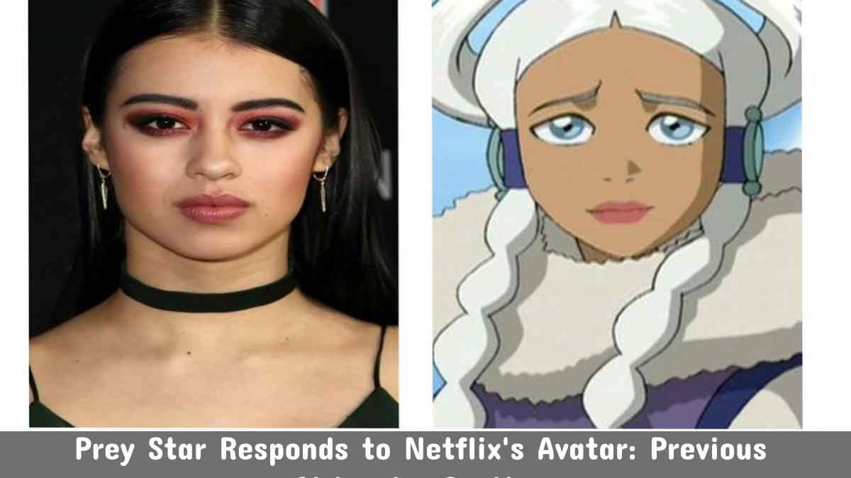 Prey Star Responds to Netflix’s Avatar: Previous Airbender Casting Reports