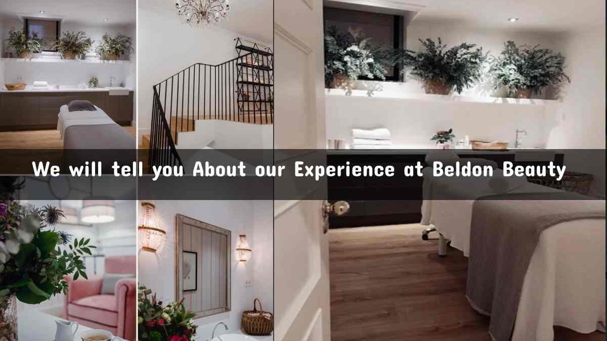 We will tell you About our Experience at Beldon Beauty!
