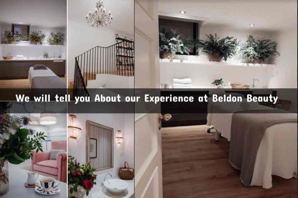 We will tell you About our Experience at Beldon Beauty