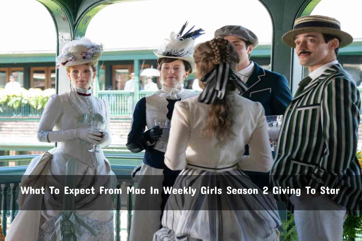 What To Expect From Mac In Weekly Girls Season 2 Giving To Star Thumbnail
