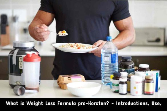 What is Weight Loss Formula pro-Korsten_ – Introductions, Use,