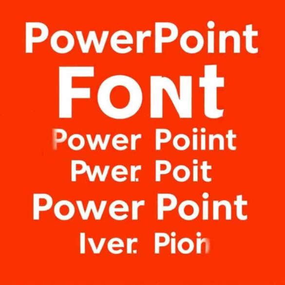 Powerpoint Fonts