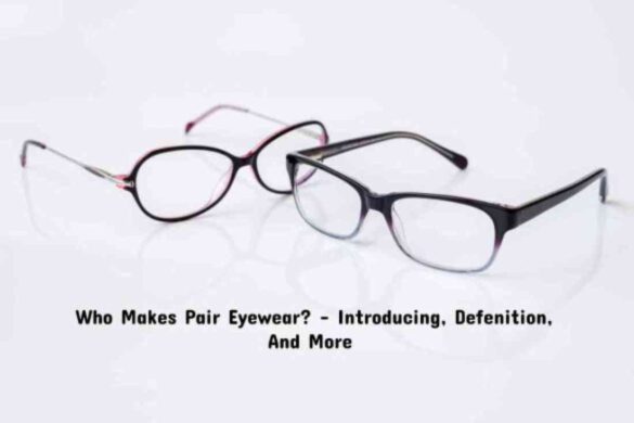 who makes pair eyewear